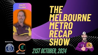 The Melbourne Metro Recap Lawn Bowls Show for 21102024  Recap of Rnd 1 Matches [upl. by Eibba]