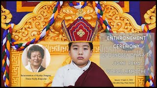 ENTHRONEMENT CEREMONY of DUNGSEY GYANA TA RINPOCHE [upl. by Ri]