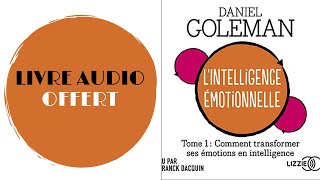 Livre Audio Offert LIntelligence émotionnelle Daniel Goleman [upl. by Helve249]