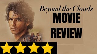 Beyond The Clouds  Full Movie Review  Ishaan Khatter Malavika Mohanan amp Majid Majidi [upl. by Cinnamon309]