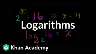 Logarithms  Logarithms  Algebra II  Khan Academy [upl. by Vowel270]