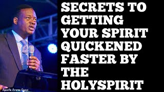 SECRETS TO GETTING YOUR SPIRIT QUICKENED FASTER BY THE HOLYSPIRIT APOSTLE AROME OSAYI [upl. by Kapeed26]