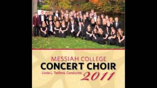 Song for the Mira  Messiah College Concert Choir [upl. by Jacobina965]