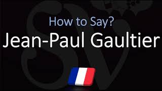 How to Pronounce Jean Paul Gaultier CORRECTLY [upl. by Urbai]