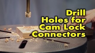 How to drill holes for cam lock connectors [upl. by Nerac961]