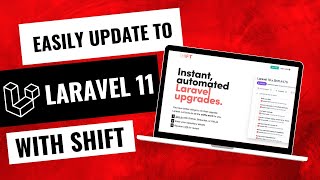 Easily upgrade to Laravel 11 with Laravel Shift [upl. by Ramad]