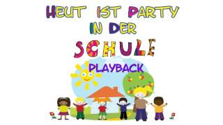 Heut ist Party in der Schule  PLAYBACK INSTRUMENTAL KARAOKE [upl. by Orel]