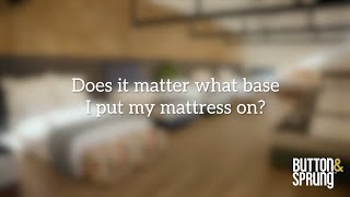 Does it mattress what base I put my mattress on [upl. by Rotciv]