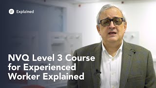 NVQ Level 3 Course for Experienced Worker Explained [upl. by Orest]