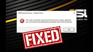 FIXED GTA V ERROR  The code execution cannot proceed because steamapi64dll was not found [upl. by Nosnar618]