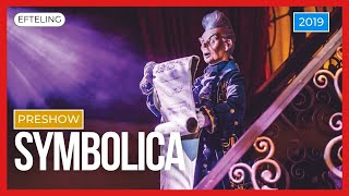 Symbolica Voorshow  Efteling 2019 [upl. by Bledsoe]