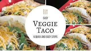 Easy Veggie Taco Recipe [upl. by Iraam]