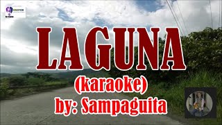 LAGUNA by Sampaguita karaoke [upl. by Eenolem742]