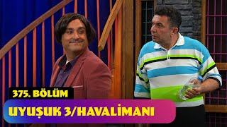 Uyuşuk 3Havalimanı  375 Bölüm Güldür Güldür Show [upl. by Fabron]