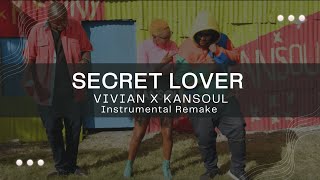 Vivian  Secret Lover Ft Kansoul Mejja amp Madtraxx Instrumental Remake [upl. by Baker170]