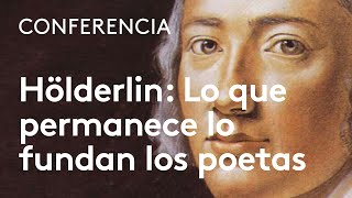 Hölderlin Lo que permanece lo fundan los poetas  Helena Cortés Gabaudan [upl. by Aluino]