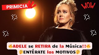 🔥ADELE se RETIRA de la Música🔥ENTÉRATE los MOTIVOS🤔  noticias del espectáculo🕵️‍♀️ [upl. by Dyann]