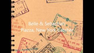 Belle amp Sebastian Piazza New York Catcher [upl. by Sinnel]