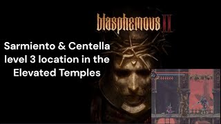 Blasphemous 2 Sarmiento amp Centella level 3 location in the Elevated Temples [upl. by Sauncho]