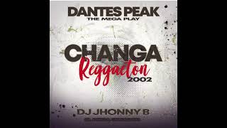 Dantes Peak The Mega Play  Changa Reggaeton 2002 [upl. by Elconin]