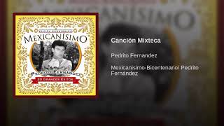 Cancion Mixteca Pedrito Fernandez [upl. by Gautier]