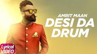 Desi Da Drum Lyrical  Amrit Maan  DJ Flow  Latest Punjabi Lyrical Song  Speed Records [upl. by Eloisa]