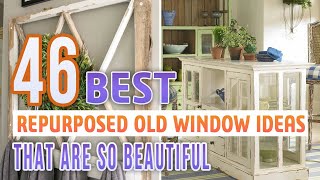 46 Best Repurposed Old Window Ideas That Are So Beautiful [upl. by Meela890]