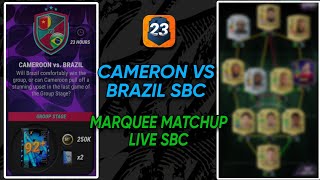 MADFUT 23 CAMERON VS BRAZIL SBC Easiest Way Possible  Marquee Matchup Live Sbc  Madfut 23 [upl. by Atkins]