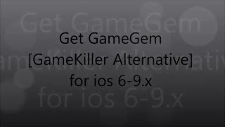 Get GameKiller Alternative GameGem for iOS 69x Jailbreak required [upl. by Sebastien]