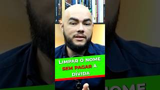 Limpar o nome sem paga a dívida dívidas dividas finanças [upl. by Joashus506]