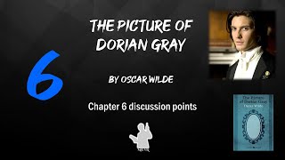 Dorian Gray Chapter 6 – Discussion [upl. by Amery]