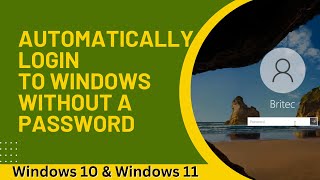 Automatically Login To Windows Without A Password [upl. by Chemush356]