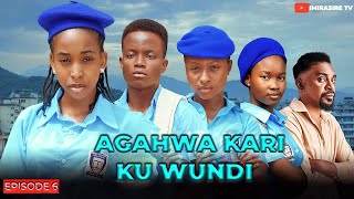 AGAHWA Kari Ku WUNDI  Mo Indani Episode 6 IMIRASIRE TV Filime  AGASOBANUYE [upl. by Seidel]