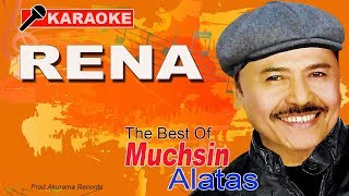 Muchsin Alatas  Rena Karaoke [upl. by Orvie]