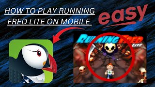 How to Play Running Fred Lite on Mobile [upl. by Arvie]