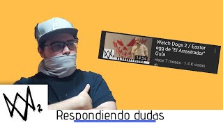 Resolviendo dudas  easter egg del Arrastrador  Watch Dogs 2 [upl. by Nnylsoj]