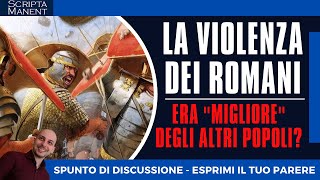 La ferocia degli antichi romani era migliore di altre Spunto di discussione [upl. by Seema]