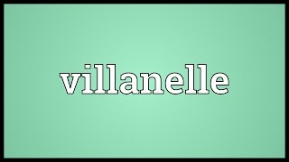 Villanelle Meaning [upl. by Pradeep]