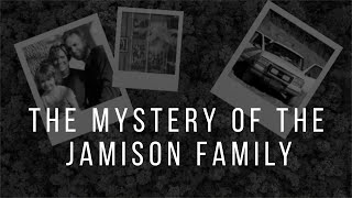 The mystery of the Jamison Family [upl. by Innes]