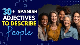 30 Adjetivos en Español para Describir Personas Spanish Adjectives to Describe People 395 [upl. by Shipley]