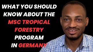 What you should know about the MSc Tropical Forestry program in Germany [upl. by Nylssej]