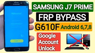 Samsung J7 Prime Frp Bypass 2023  Samsung G610F Google Account Unlock  Without Pc New Method [upl. by Kaine]