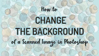 How to Change the Background Color of a Scanned Image in Photoshop Quickly [upl. by Kiri739]