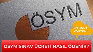 ÖSYM SINAV ÜCRETİ NASIL ÖDENİR İnternetten Kredi Kartı İle Sınav Parası Ödeme [upl. by Doggett420]