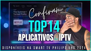 🔶️ Top 14 Aplicativos para Reproduzir streaming na smartv Philips UHD [upl. by Ennayrb]