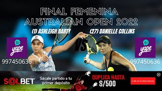 EN VIVO 1 ASHLEIGH BARTY VS 27 DANIELLE COLLINS  FINAL FEMENINA AUSTRALIAN OPEN 2022 [upl. by Kimberlyn660]