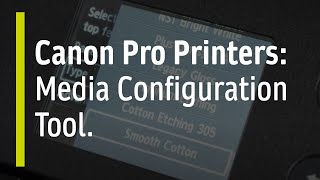 Canons Media Configuration Tool  Fotospeed  Paper for Fine Art amp Photography [upl. by Yesmar923]