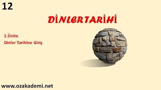 Dinler Tarihi 12Sınıf 1Ünite Dinler Tarihine Giriş [upl. by Ahsilram]