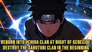 Reborn into uchiha clan destroy sarutobi clan in the beginning [upl. by Bridgette]