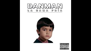 DANMAN x KAZE x BETO  09 CAMBIAR prod DJ FIGU  LA DAMA FRÍA 💿 [upl. by Ailido]